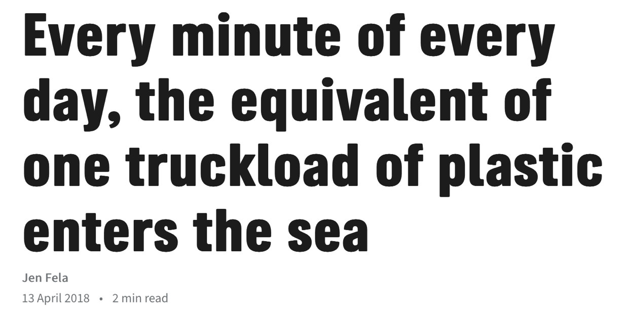 Headline saying tat a truckload of plastic enters the sea every minute of every day - this is misinformation based on an old, disproven guess by Jenna Jambeck where decades of studies with actual measurements show vastly lower amounts